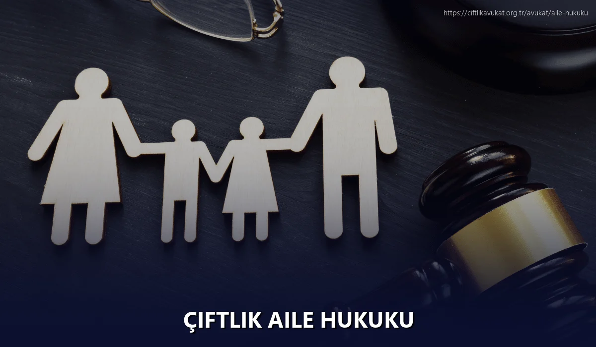 Çiftlik Aile Hukuku