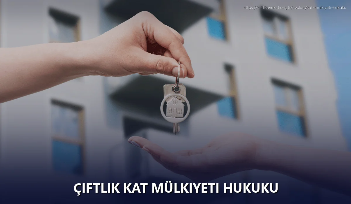 Çiftlik Kat Mülkiyeti Hukuku