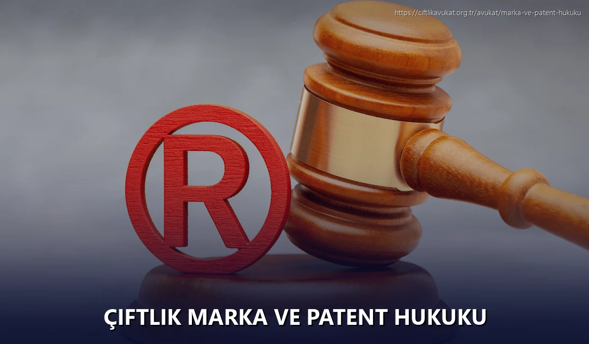 Çiftlik Marka ve Patent Hukuku